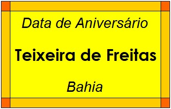 Data de Aniversário da Cidade Teixeira de Freitas