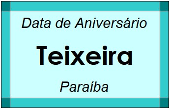 Data de Aniversário da Cidade Teixeira