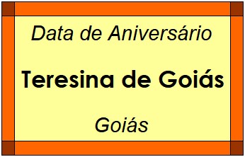 Data de Aniversário da Cidade Teresina de Goiás