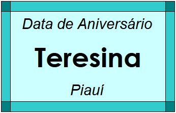 Data de Aniversário da Cidade Teresina