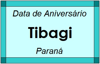 Data de Aniversário da Cidade Tibagi