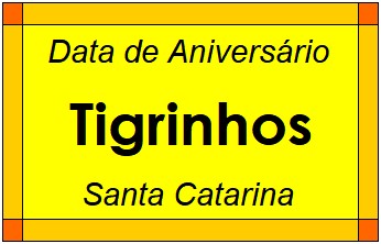 Data de Aniversário da Cidade Tigrinhos