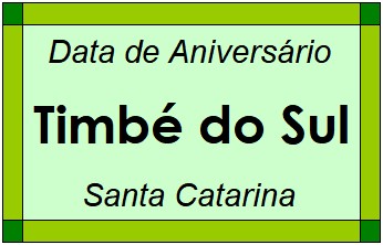 Data de Aniversário da Cidade Timbé do Sul