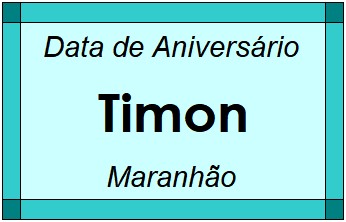 Data de Aniversário da Cidade Timon