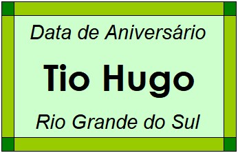 Data de Aniversário da Cidade Tio Hugo