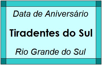 Data de Aniversário da Cidade Tiradentes do Sul