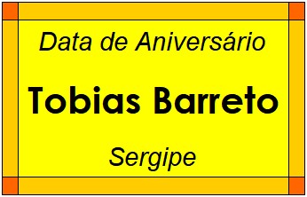 Data de Aniversário da Cidade Tobias Barreto