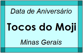 Data de Aniversário da Cidade Tocos do Moji