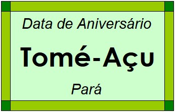 Data de Aniversário da Cidade Tomé-Açu