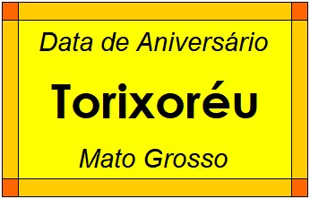 Data de Aniversário da Cidade Torixoréu