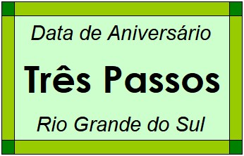 Data de Aniversário da Cidade Três Passos