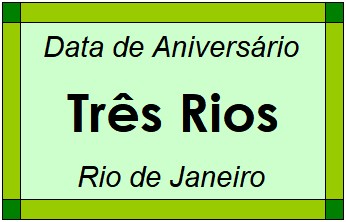 Data de Aniversário da Cidade Três Rios