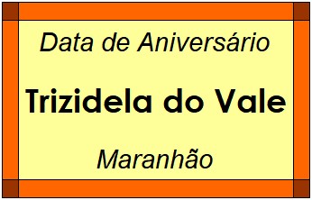 Data de Aniversário da Cidade Trizidela do Vale