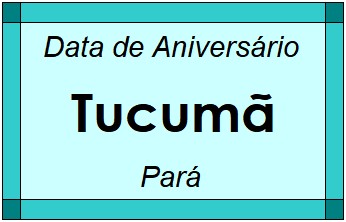 Data de Aniversário da Cidade Tucumã