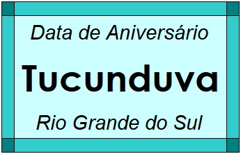 Data de Aniversário da Cidade Tucunduva