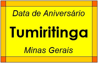 Data de Aniversário da Cidade Tumiritinga