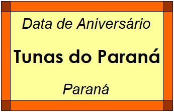 Data de Aniversário da Cidade Tunas do Paraná