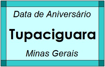 Data de Aniversário da Cidade Tupaciguara