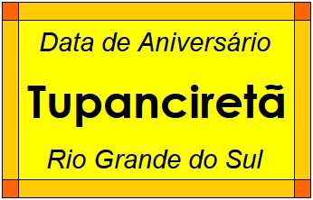 Data de Aniversário da Cidade Tupanciretã