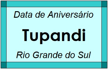 Data de Aniversário da Cidade Tupandi