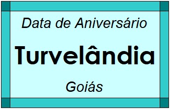 Data de Aniversário da Cidade Turvelândia