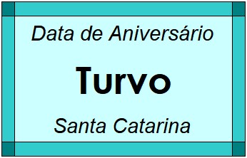 Data de Aniversário da Cidade Turvo