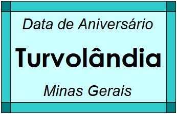 Data de Aniversário da Cidade Turvolândia