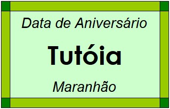 Data de Aniversário da Cidade Tutóia