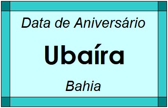 Data de Aniversário da Cidade Ubaíra