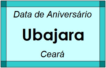 Data de Aniversário da Cidade Ubajara