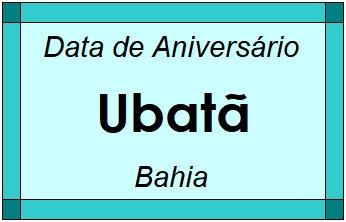 Data de Aniversário da Cidade Ubatã