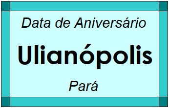 Data de Aniversário da Cidade Ulianópolis