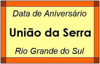 Data de Aniversário da Cidade União da Serra