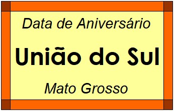 Data de Aniversário da Cidade União do Sul