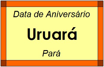 Data de Aniversário da Cidade Uruará