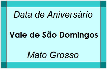 Data de Aniversário da Cidade Vale de São Domingos