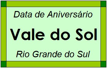 Data de Aniversário da Cidade Vale do Sol