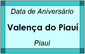 Data de Aniversário da Cidade Valença do Piauí