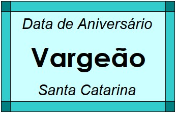 Data de Aniversário da Cidade Vargeão