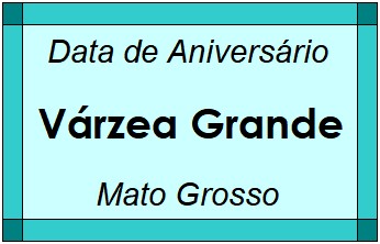 Data de Aniversário da Cidade Várzea Grande