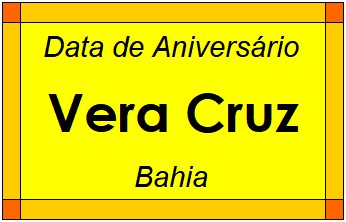 Data de Aniversário da Cidade Vera Cruz