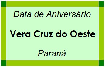 Data de Aniversário da Cidade Vera Cruz do Oeste