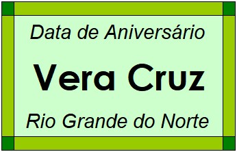 Data de Aniversário da Cidade Vera Cruz