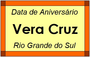 Data de Aniversário da Cidade Vera Cruz