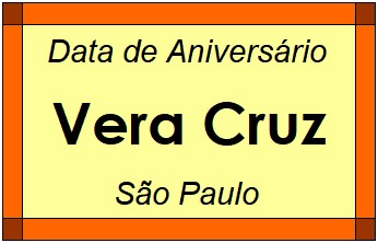 Data de Aniversário da Cidade Vera Cruz