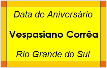 Data de Aniversário da Cidade Vespasiano Corrêa