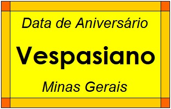 Data de Aniversário da Cidade Vespasiano