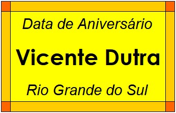 Data de Aniversário da Cidade Vicente Dutra