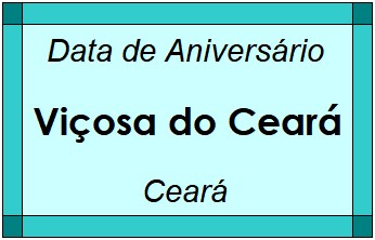 Data de Aniversário da Cidade Viçosa do Ceará