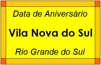 Data de Aniversário da Cidade Vila Nova do Sul